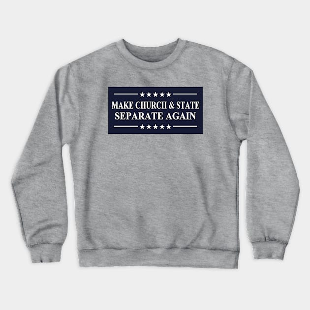 Make Church and State Separate Again Pro Choice Now Crewneck Sweatshirt by Electrovista